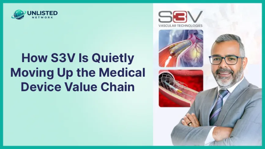 How S3V Is Quietly Moving Up the Medical Device Value Chain