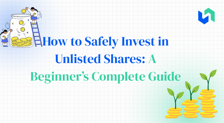 How to Safely Invest in Unlisted Shares