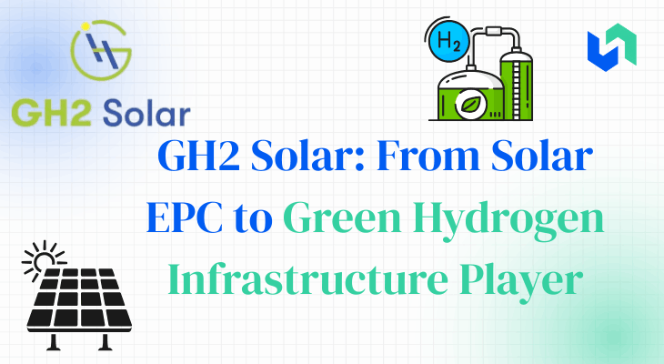 GH2 Solar Share Analysis banner highlighting the company's transformation from a solar EPC contractor to an integrated green hydrogen infrastructure player with electrolyzer manufacturing and renewable energy.