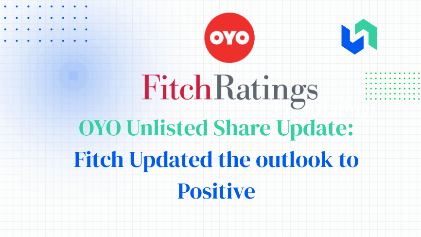 Fitch Upgraded the OYO outlook 
